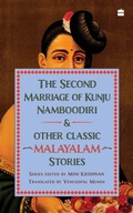 Cover: The Second Marriage Of Kunju Namboodiri And Other Classic Malayalam Stories - Harper Perennial India