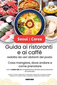 Abbildung von: Guida ai ristoranti e ai caffe di Seoul Corea, redatta da veri abitanti del posto - New Ampersand Publishing