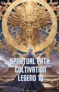 Cover: Spiritual Path: Cultivation Legend 10 - Bin Xiao
