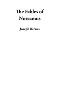 Cover: The Fables of Noreamus - Joseph Barnes