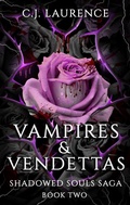 Cover: Vampires & Vendettas - C.J. Laurence