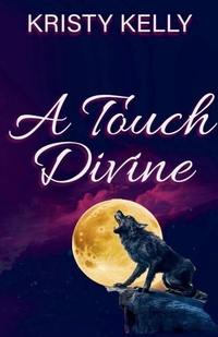 Enlarge image Cover: A Touch Divine - Kristy Kelly