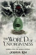 Cover: The World of Unforgiveness - Joshua Kim