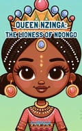 Bild: Queen Nzinga: The Lioness  of Ndongo - Kubinga