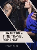 Cover: How To Write ... Time Travel Romance - Underwood Publishing