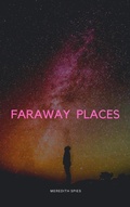 Cover: Faraway Places - Meredith Spies