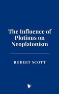 Cover: The Influence of Plotinus on Neoplatonism - Historia Magna