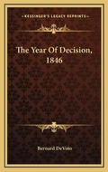 Cover: The Year Of Decision, 1846 - Kessinger Publishing