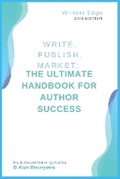 Cover: Write, Publish, Market - Texas Authors Institute of History, Inc.