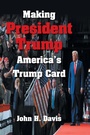 Cover: Making President Trump America's Trump Card - Xlibris Us
