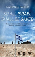 Cover: So All Israel Shall Be Saved - Wipf & Stock Publishers