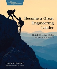 Enlarge image Cover: Become a Great Engineering Leader - The Pragmatic Programmers