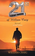Cover: 21ST CENTURY PROVERBS of William Craig - William Craig