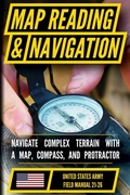 Cover: U.S. Army Guide to Map Reading and Navigation - Matthew Luke Publishing