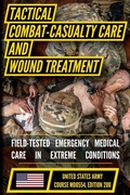 Cover: Tactical Combat Casualty Care and Wound Treatment - Matthew Luke Publishing
