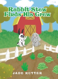 Abbildung von: Rabbit Stew Finds His Crew - Christian Faith Publishing
