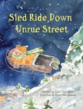 Cover: Sled Ride Down Unrue Street - Junebug Tales Publishing