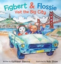 Cover: Figbert & Flossie Visit the Big City - Three Blind Mice Publishing