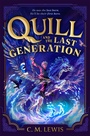 Cover: Quill and the Last Generation - Macmillan Children's Books