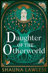 Abbildung von: Daughter of the Otherworld - Head of Zeus --  an AdAstra Book