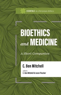 Enlarge image Cover: Bioethics and Medicine - LifeWay Christian Resources