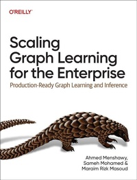 Enlarge image Cover: Scaling Graph Learning for the Enterprise - O'Reilly