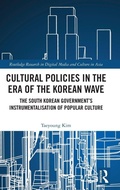 Cover: Cultural Policies in the Era of the Korean Wave - Routledge