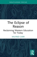 Cover: The Eclipse of Reason: Reclaiming Western Education for Today - Routledge