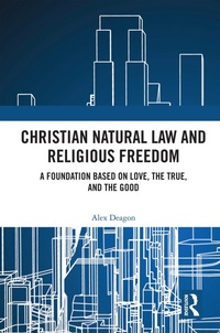 Abbildung von: Christian Natural Law and Religious Freedom - Routledge