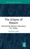 Cover: The Eclipse of Reason: Reclaiming Western Education for Today - Routledge