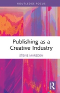 Cover: Publishing as a Creative Industry - Routledge