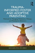 Cover: Trauma-Informed Foster and Adoptive Parenting - Routledge