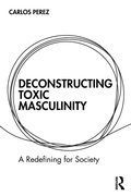 Cover: Deconstructing Toxic Masculinity - Routledge