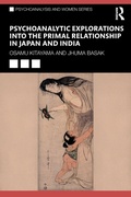Cover: Psychoanalytic Explorations into the Primal Relationship in Japan and India - Routledge