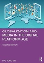 Cover: Globalization and Media in the Digital Platform Age - Routledge