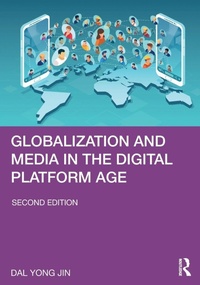 Enlarge image Cover: Globalization and Media in the Digital Platform Age - Routledge