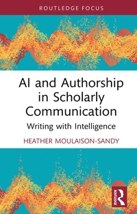 Abbildung von: AI and Authorship in Scholarly Communication - Routledge