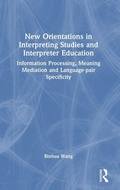 Cover: New Orientations in Interpreting Studies and Interpreter Education - Routledge