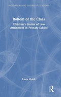 Cover: Bottom of the Class: Children's Stories of Low Attainment in Primary School - Routledge