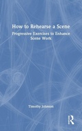 Cover: How to Rehearse a Scene - Routledge