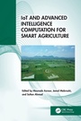 Cover: IoT and Advanced Intelligence Computation for Smart Agriculture - CRC Press