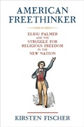 Cover: American Freethinker - University of Pennsylvania Press