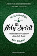 Cover: The Good Portion - the Holy Spirit - Christian Focus Publications Ltd