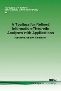 Abbildung von: A Toolbox for Refined Information-Theoretic Analyses with Applications - now publishers Inc