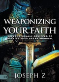 Cover: Weaponizing Your Faith - Harrison House