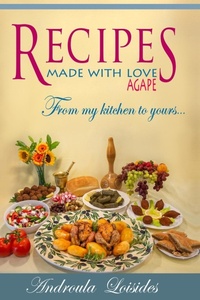 Abbildung von: RECIPES MADE WITH LOVE/ AGAPE From my kitchen to yours... - Lulu.com