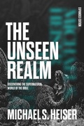 Cover: The Unseen Realm (Expanded Edition) - Faithlife Corporation