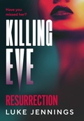 Cover: Killing Eve: Resurrection - Boldwood Books Ltd