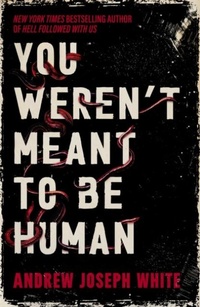 Abbildung von: You Weren't Meant to Be Human - Daphne Press