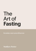 Cover: The Art of Fasting - Authentic Media